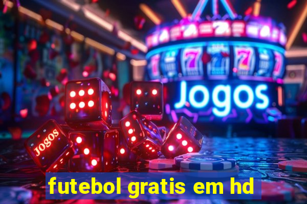 futebol gratis em hd