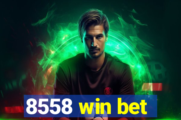 8558 win bet