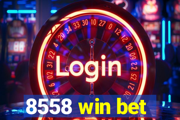 8558 win bet