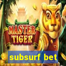 subsurf bet