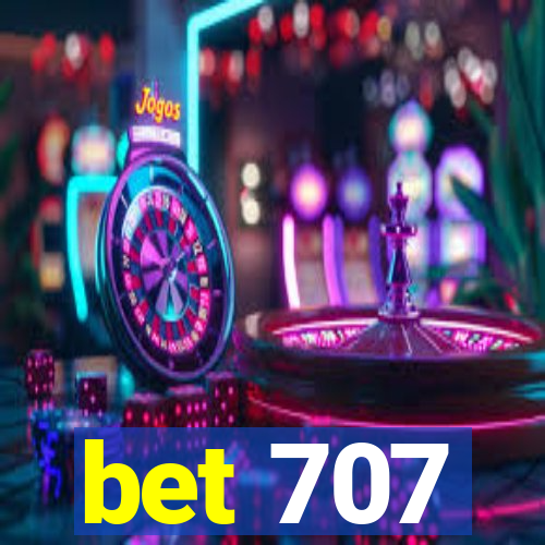 bet 707