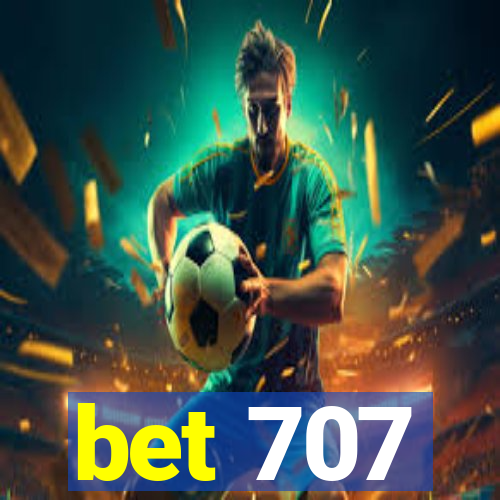 bet 707