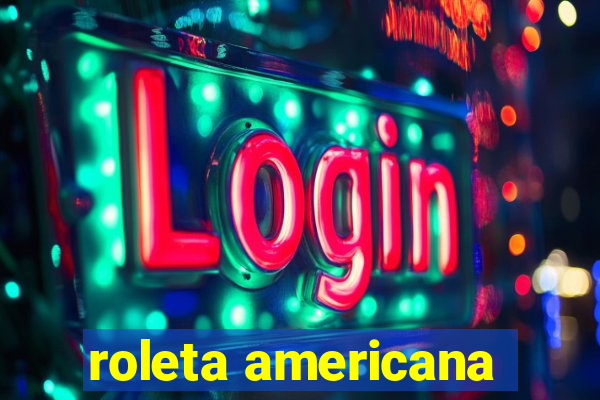 roleta americana