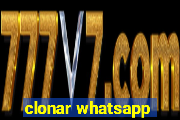 clonar whatsapp