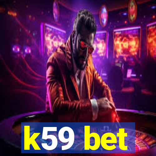 k59 bet