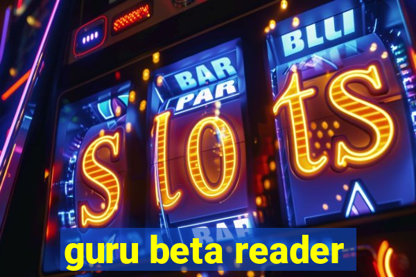 guru beta reader