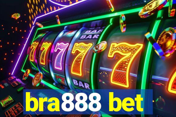 bra888 bet