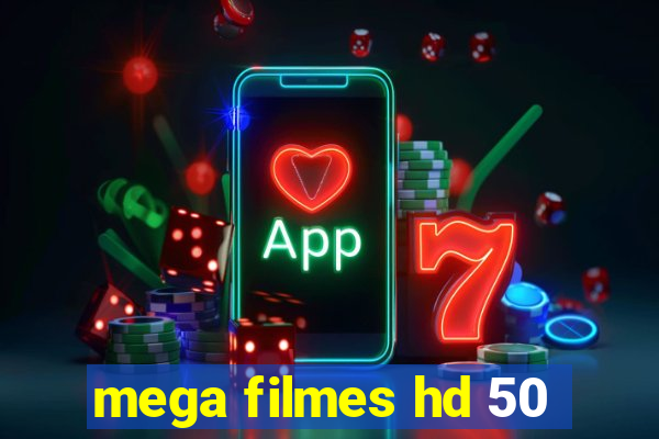 mega filmes hd 50