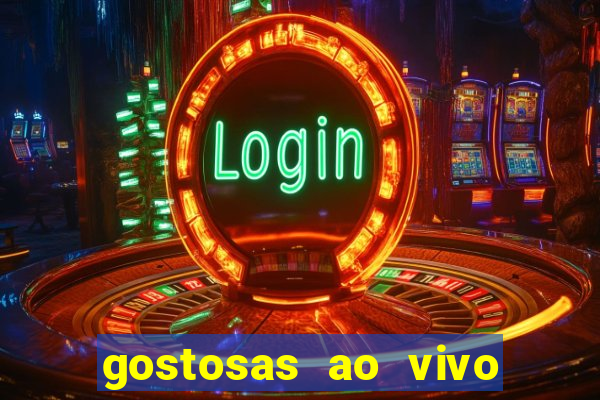 gostosas ao vivo na webcam