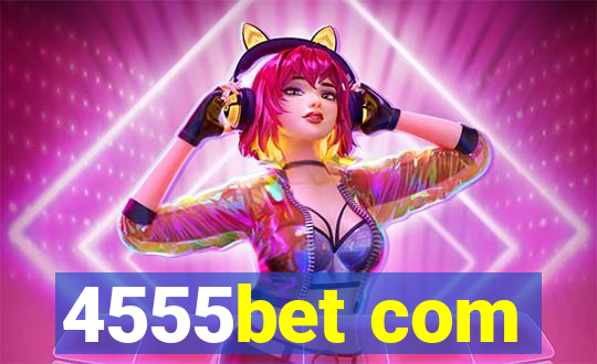 4555bet com