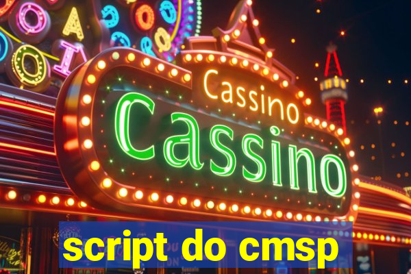 script do cmsp