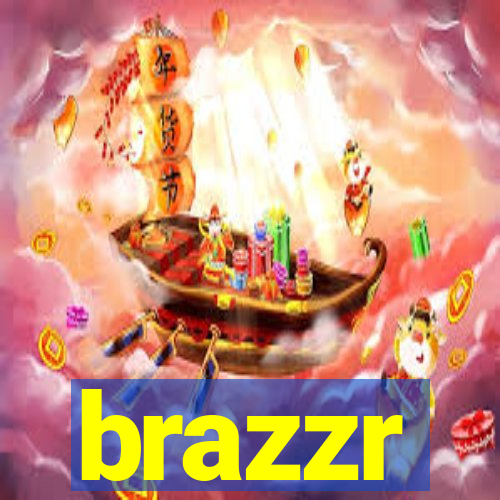 brazzr