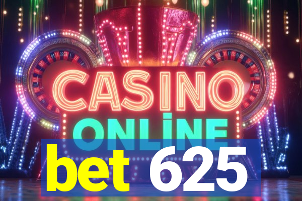 bet 625