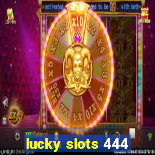 lucky slots 444