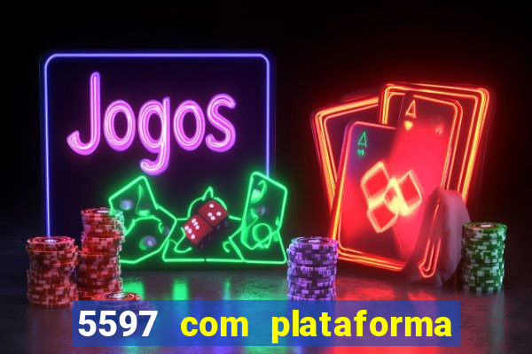 5597 com plataforma de jogos