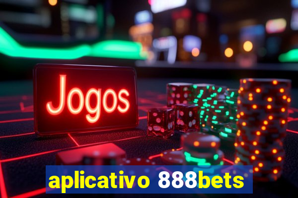 aplicativo 888bets