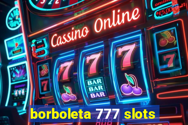 borboleta 777 slots