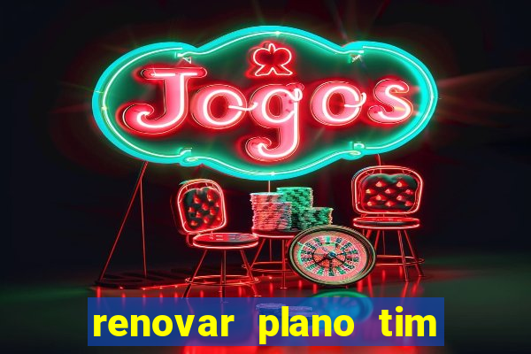 renovar plano tim beta por sms