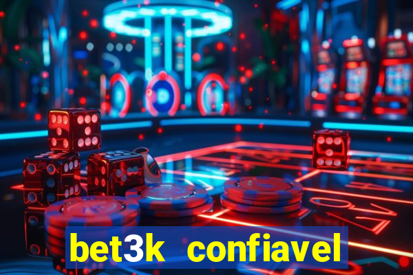 bet3k  confiavel