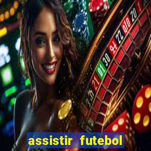 assistir futebol multi max