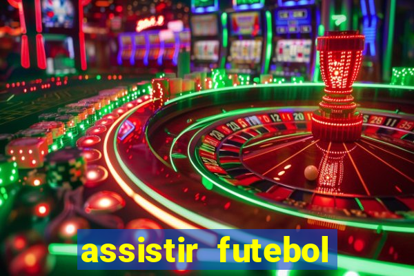 assistir futebol multi max