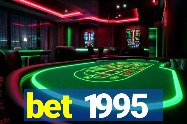 bet 1995