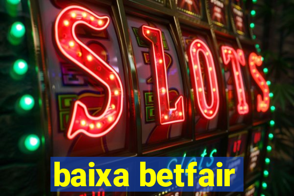 baixa betfair