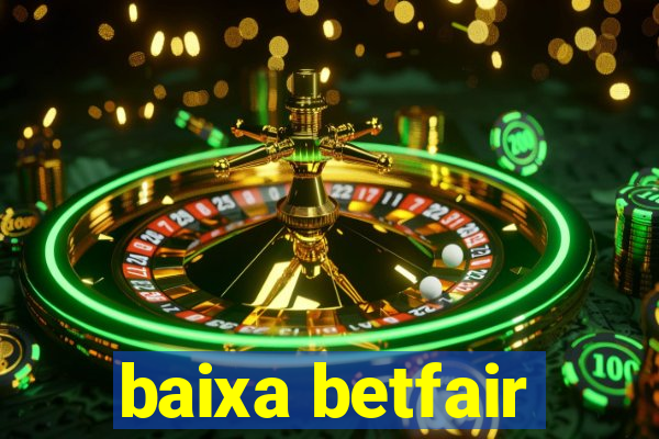 baixa betfair