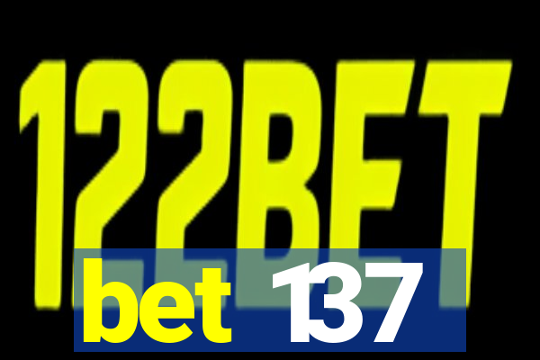 bet 137