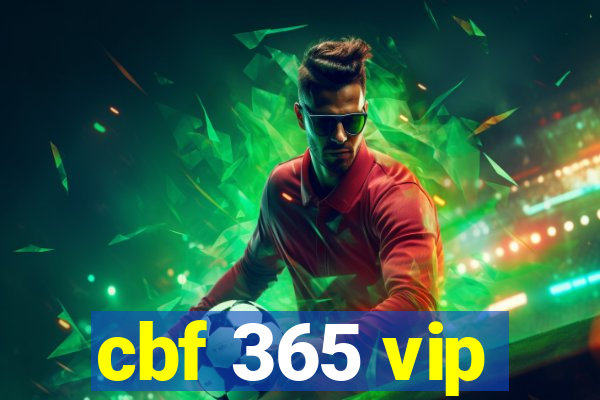 cbf 365 vip