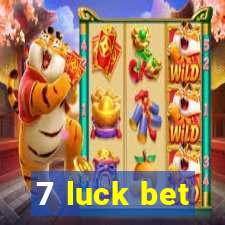 7 luck bet