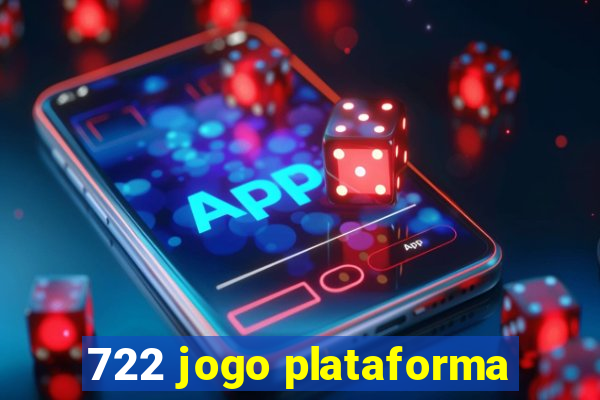 722 jogo plataforma