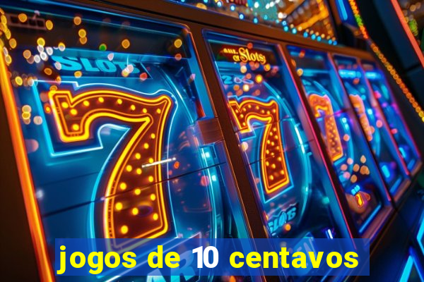 jogos de 10 centavos