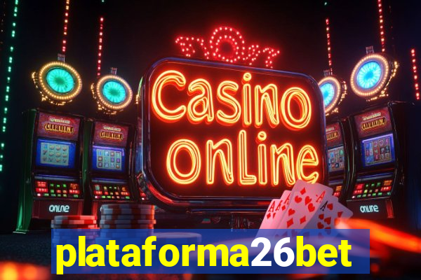 plataforma26bet