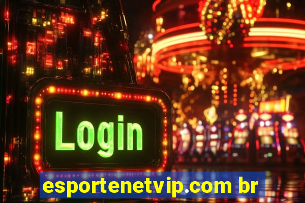esportenetvip.com br