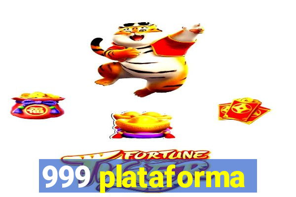 999 plataforma