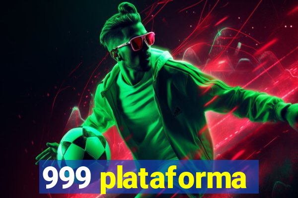 999 plataforma