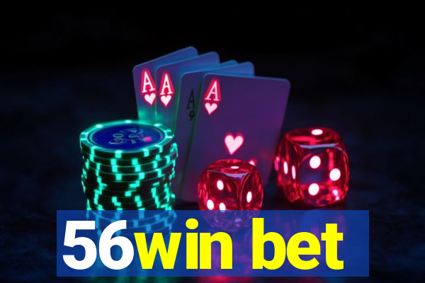 56win bet