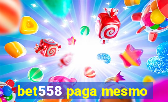 bet558 paga mesmo