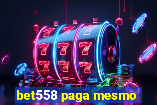 bet558 paga mesmo