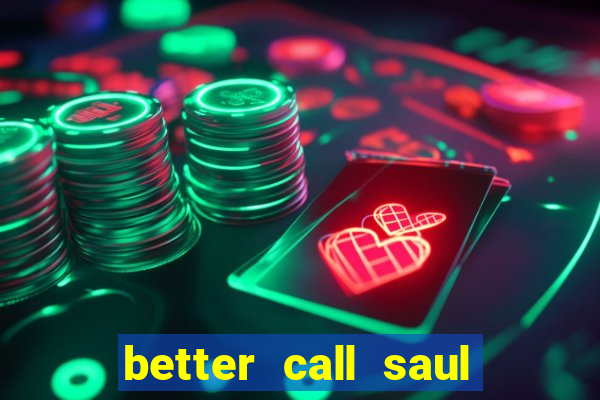 better call saul torrent dublado