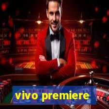 vivo premiere