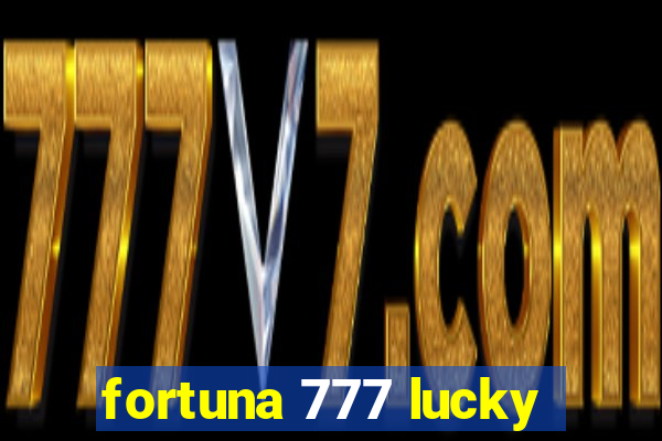 fortuna 777 lucky