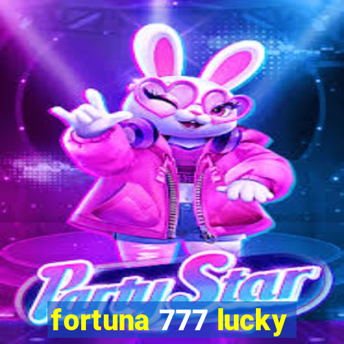 fortuna 777 lucky