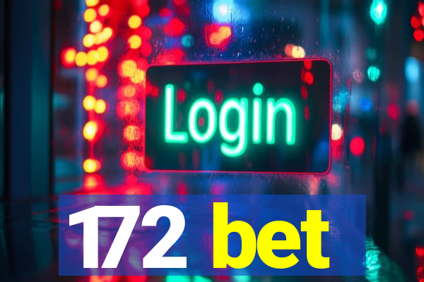 172 bet