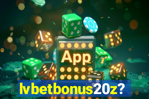 lvbetbonus20z?