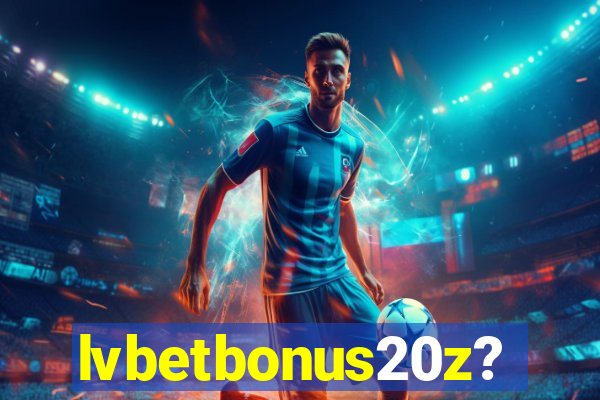 lvbetbonus20z?