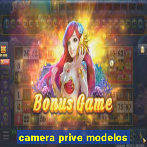 camera prive modelos