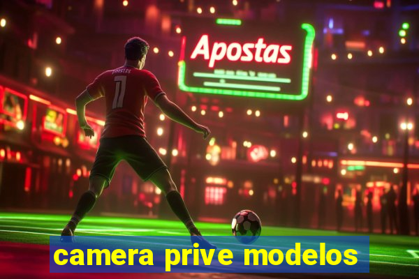 camera prive modelos