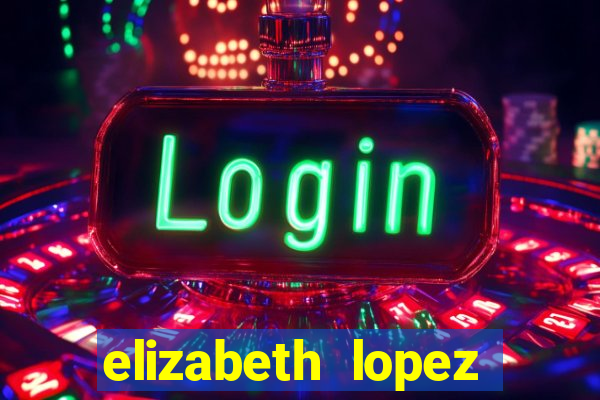 elizabeth lopez sanches nua